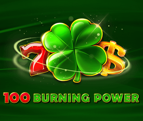 100 Burning Power
