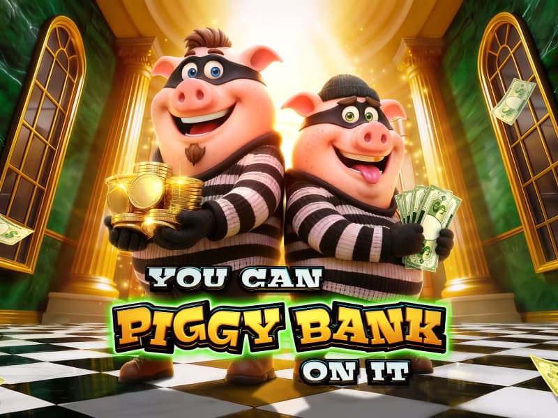 You Can Piggy Bank On It